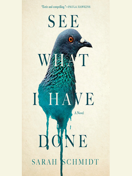 Title details for See What I Have Done by Sarah Schmidt - Available